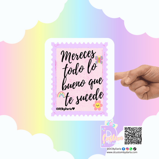 Mereces todo - Sticker -Deslumbra Collection