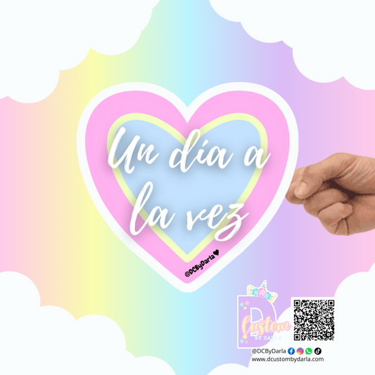 Un día a la vez - Sticker -Deslumbra Collection