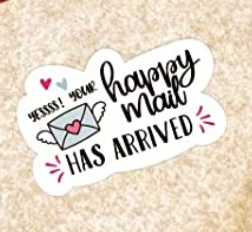 Hsppy mail has arrived  1.5in